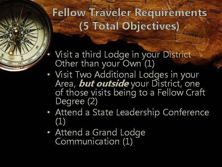 Fellow Traveler Requirements (5 Total Objectives) • Visit a third Lodge in your District