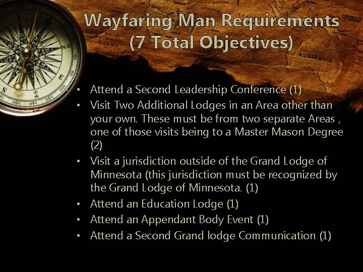 Wayfaring Man Requirements (7 Total Objectives) • Attend a Second Leadership Conference (1) •