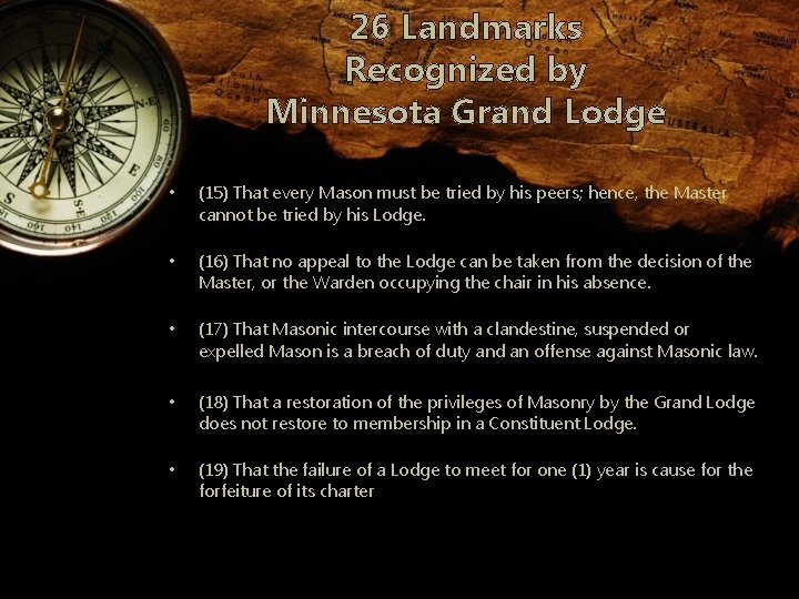 26 Landmarks Recognized by Minnesota Grand Lodge • (15) That every Mason must be