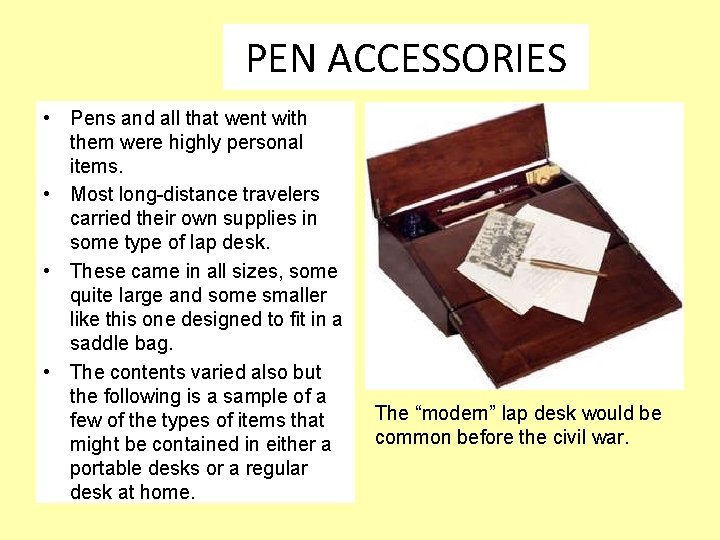 PEN ACCESSORIES • Pens and all that went with them were highly personal items.