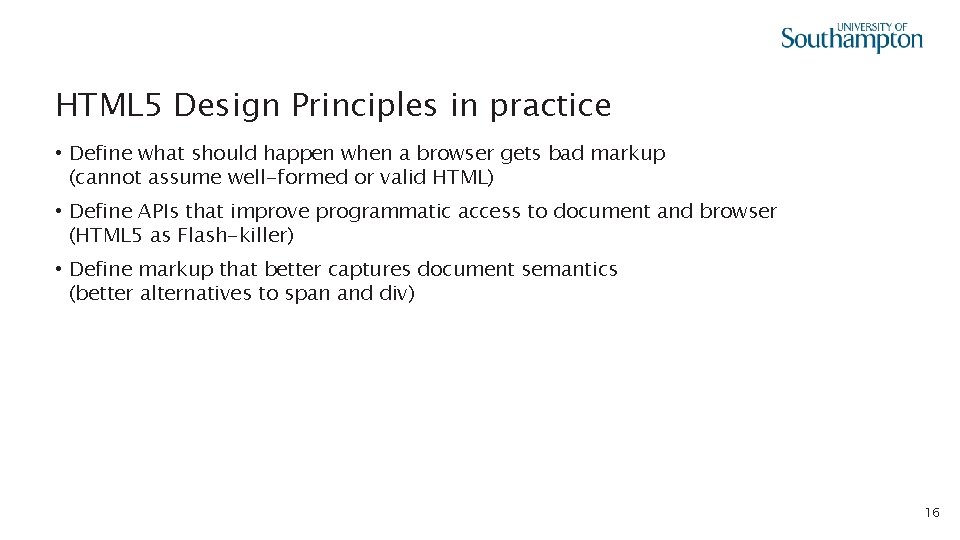 HTML 5 Design Principles in practice • Define what should happen when a browser