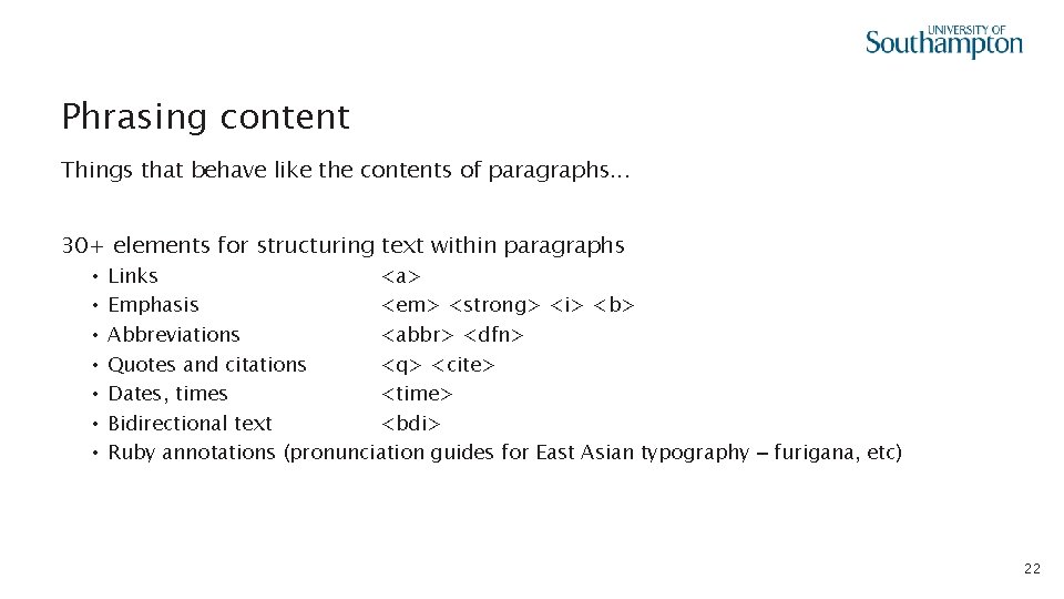 Phrasing content Things that behave like the contents of paragraphs. . . 30+ elements