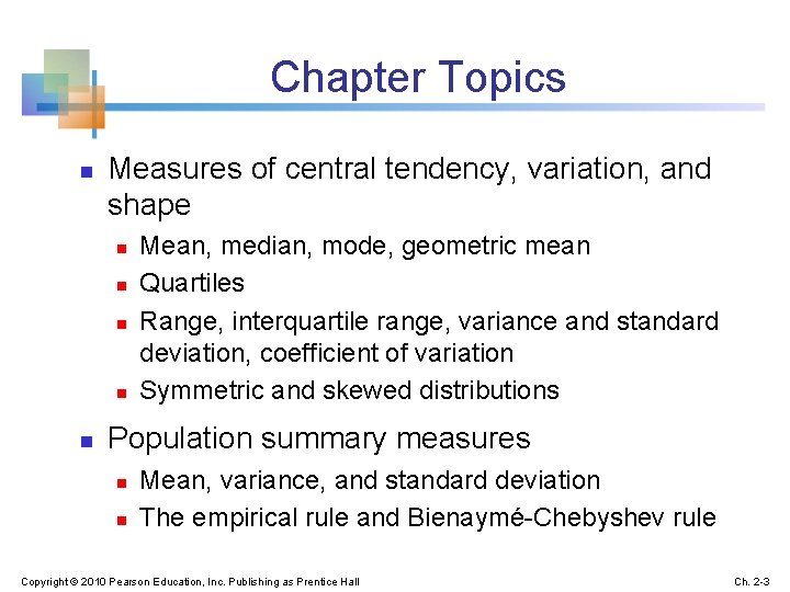 Chapter Topics n Measures of central tendency, variation, and shape n n n Mean,