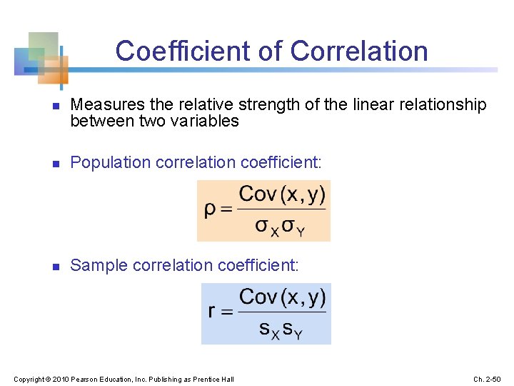 Coefficient of Correlation n Measures the relative strength of the linear relationship between two