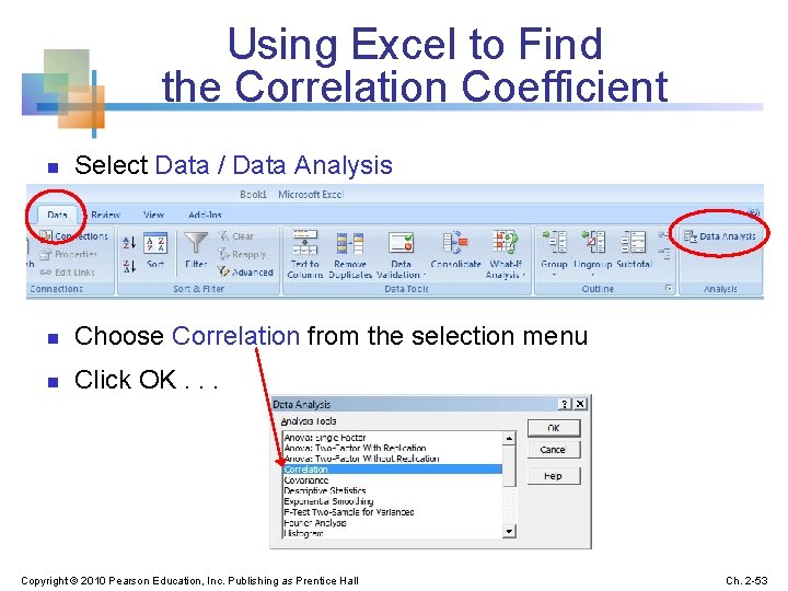 Using Excel to Find the Correlation Coefficient n Select Data / Data Analysis n