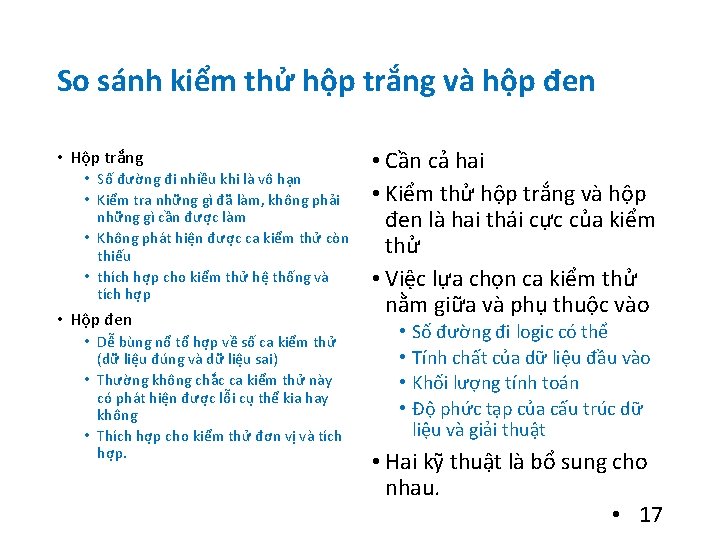 So sánh kiểm thử hộp trắng và hộp đen • Hộp trắng • Số