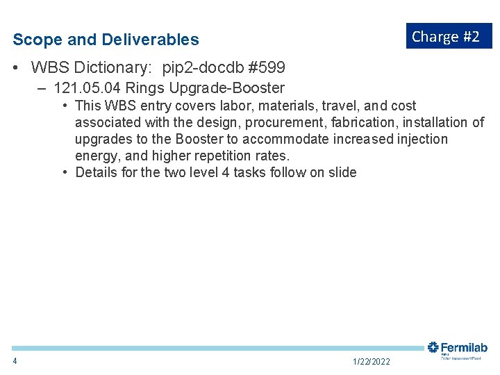 Charge #2 Scope and Deliverables • WBS Dictionary: pip 2 -docdb #599 – 121.