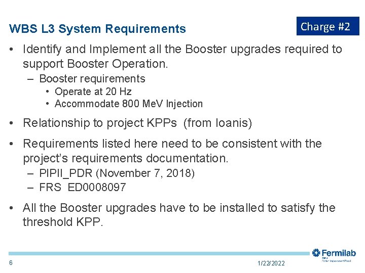 Charge #2 WBS L 3 System Requirements • Identify and Implement all the Booster