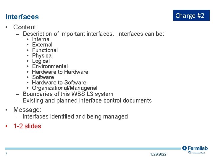 Charge #2 Interfaces • Content: – Description of important interfaces. Interfaces can be: •