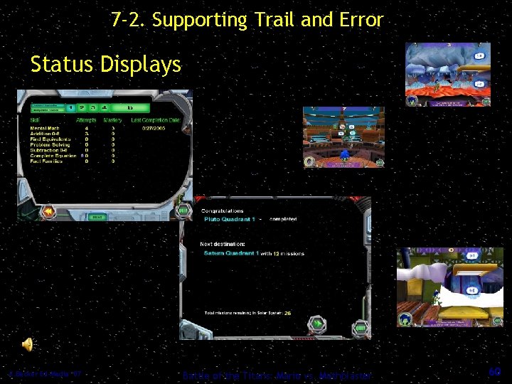 7 -2. Supporting Trail and Error Status Displays K. Becker Ed-Media ’ 07 Battle