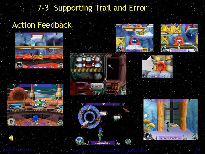 7 -3. Supporting Trail and Error Action Feedback K. Becker Ed-Media ’ 07 Battle