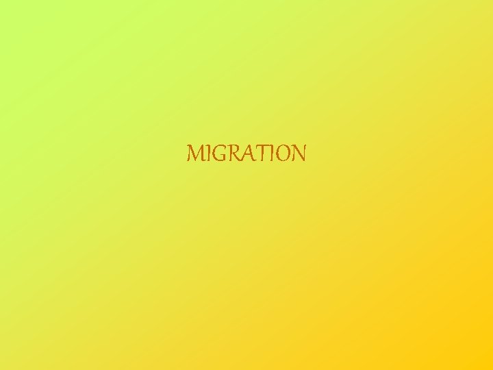 MIGRATION 