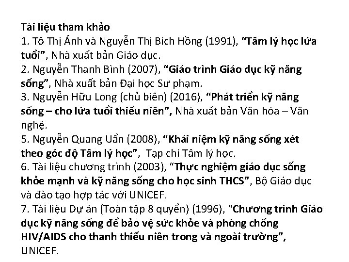 Tài liệu tham khảo 1. Tô Thị Ánh và Nguyễn Thị Bích Hồng (1991),