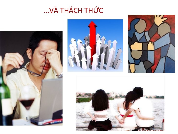 …VÀ THÁCH THỨC 