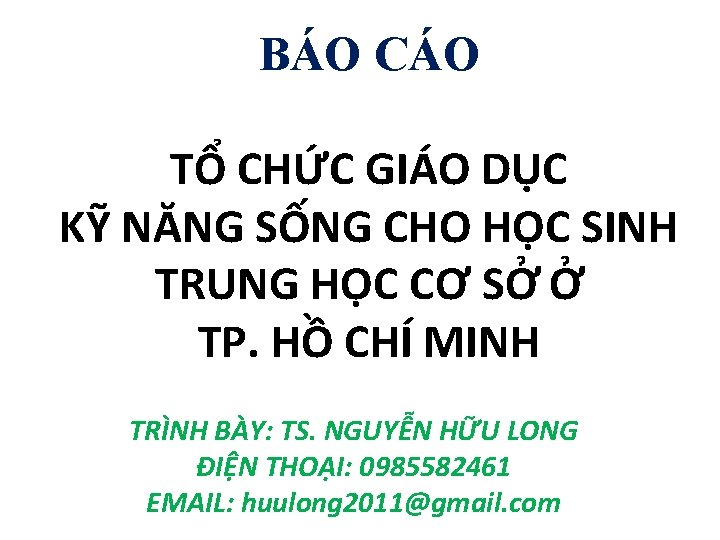 BÁO CÁO TỔ CHỨC GIÁO DỤC KỸ NĂNG SỐNG CHO HỌC SINH TRUNG HỌC