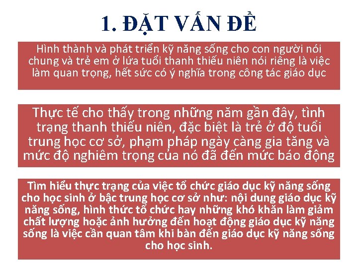 1. ĐẶT VẤN ĐỀ Hình thành và phát triển kỹ năng sống cho con