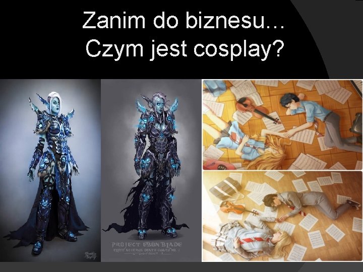 Zanim do biznesu… Czym jest cosplay? 