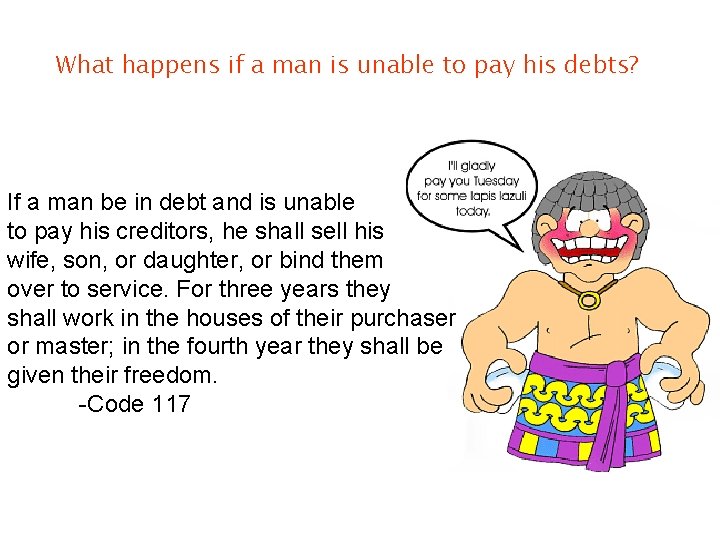 What happens if a man is unable to pay his debts? If a man