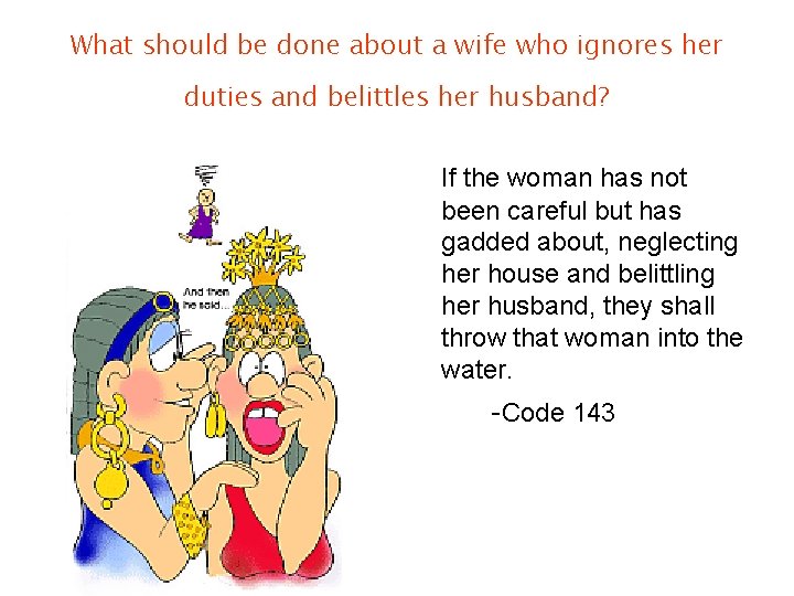 What should be done about a wife who ignores her duties and belittles her