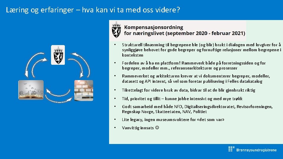 Læring og erfaringer – hva kan vi ta med oss videre? • Strukturell tilnærming