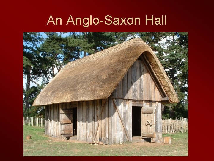 An Anglo-Saxon Hall 