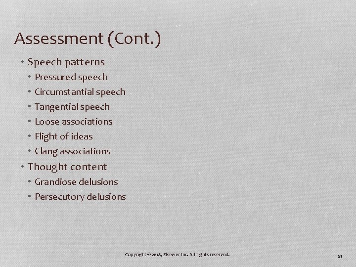 Assessment (Cont. ) • Speech patterns • • • Pressured speech Circumstantial speech Tangential
