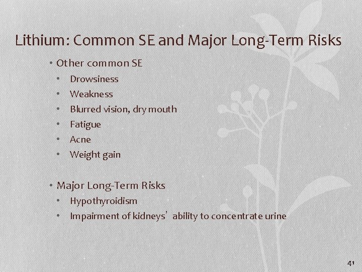 Lithium: Common SE and Major Long-Term Risks • Other common SE • • •