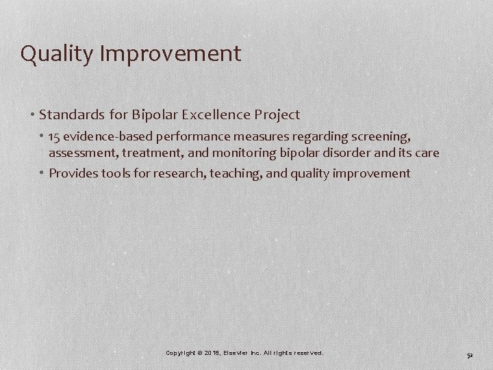 Quality Improvement • Standards for Bipolar Excellence Project • 15 evidence-based performance measures regarding