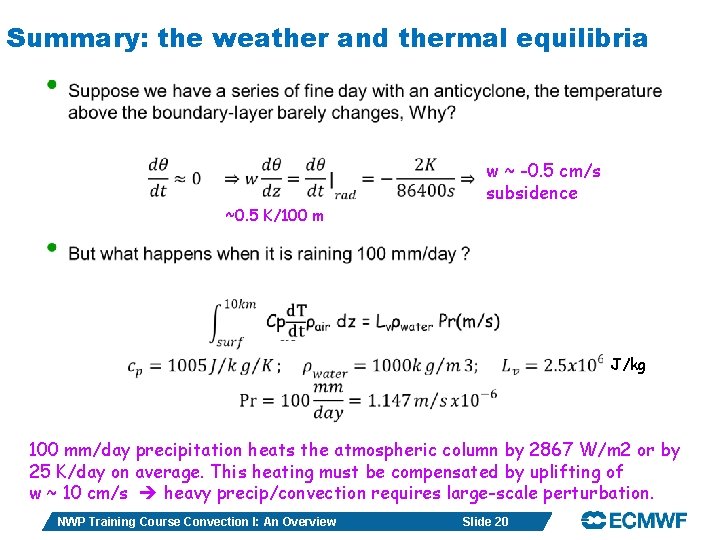 Summary: the weather and thermal equilibria ~0. 5 K/100 m w ~ -0. 5