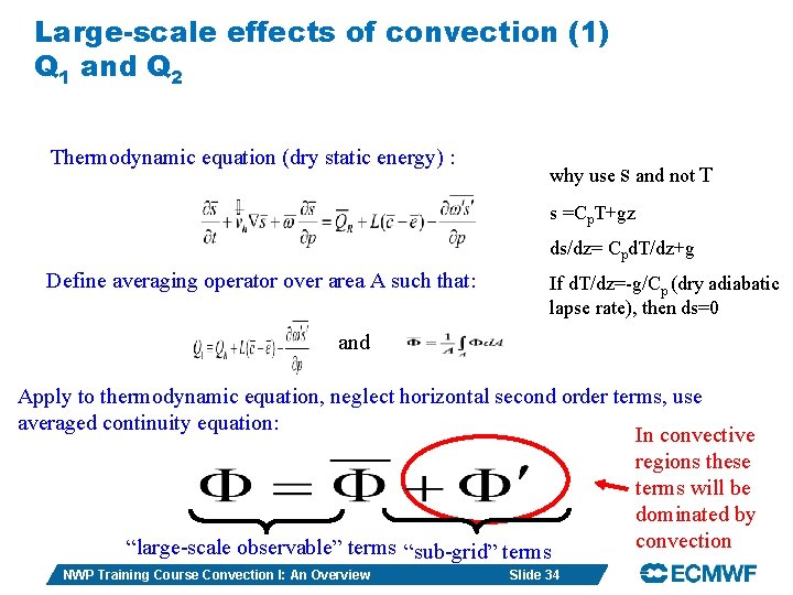 Large-scale effects of convection (1) Q 1 and Q 2 Thermodynamic equation (dry static