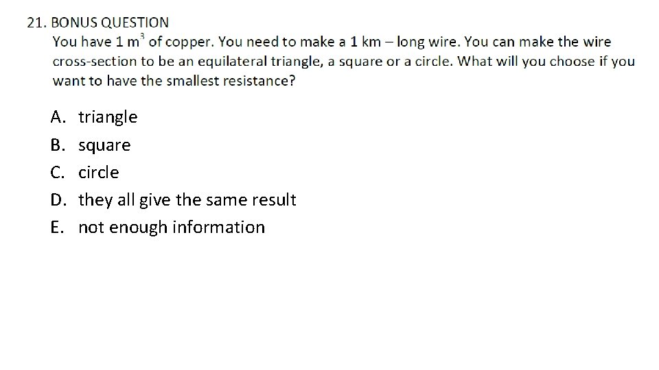 A. B. C. D. E. triangle square circle they all give the same result