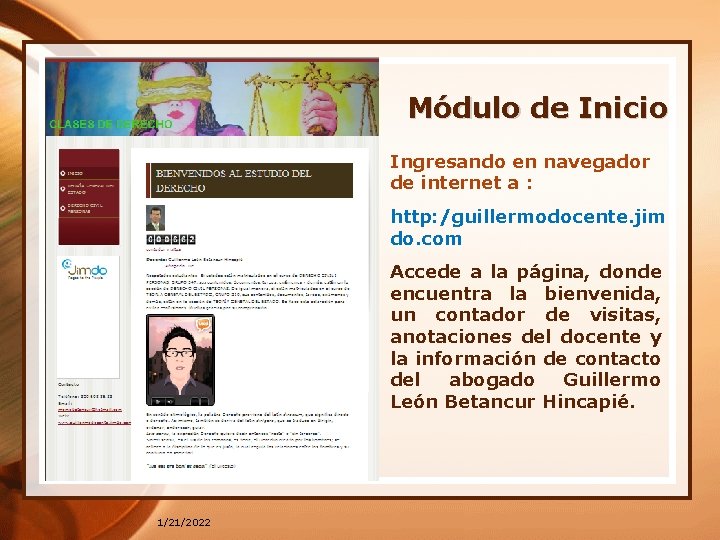 Módulo de Inicio Ingresando en navegador de internet a : http: /guillermodocente. jim do.