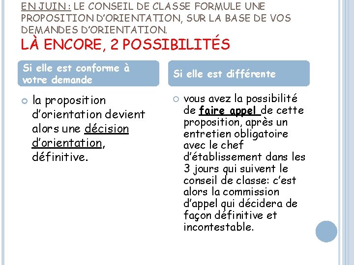 EN JUIN : LE CONSEIL DE CLASSE FORMULE UNE PROPOSITION D’ORIENTATION, SUR LA BASE