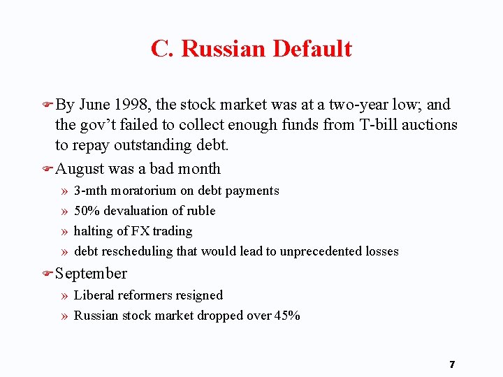 C. Russian Default F By June 1998, the stock market was at a two-year