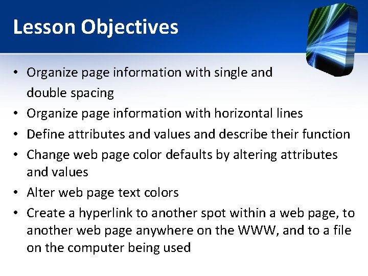 Lesson Objectives • Organize page information with single and double spacing • Organize page Lesson Objectives • Organize page information with single and double spacing • Organize page