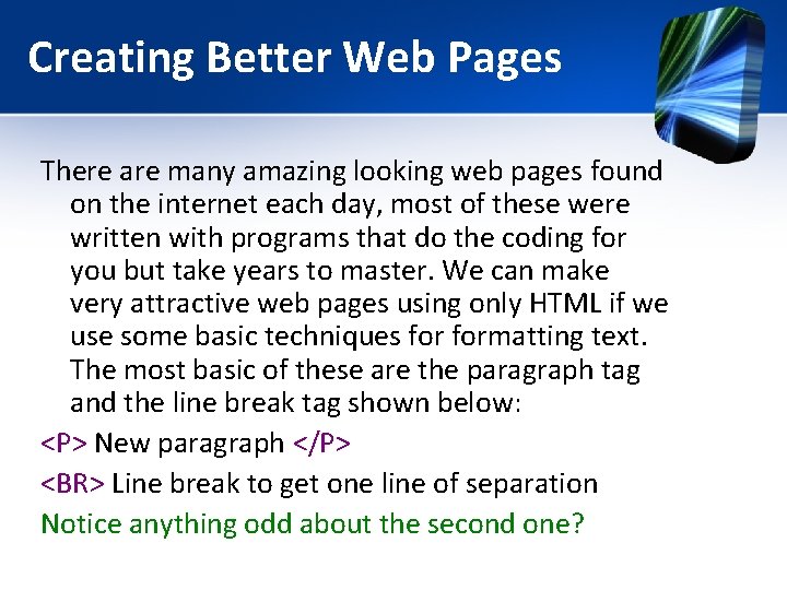 Creating Better Web Pages There are many amazing looking web pages found on the Creating Better Web Pages There are many amazing looking web pages found on the