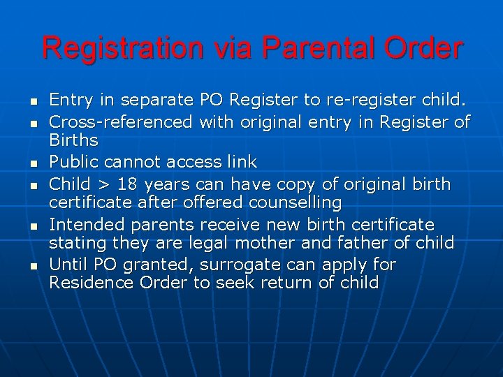 Registration via Parental Order n n n Entry in separate PO Register to re-register