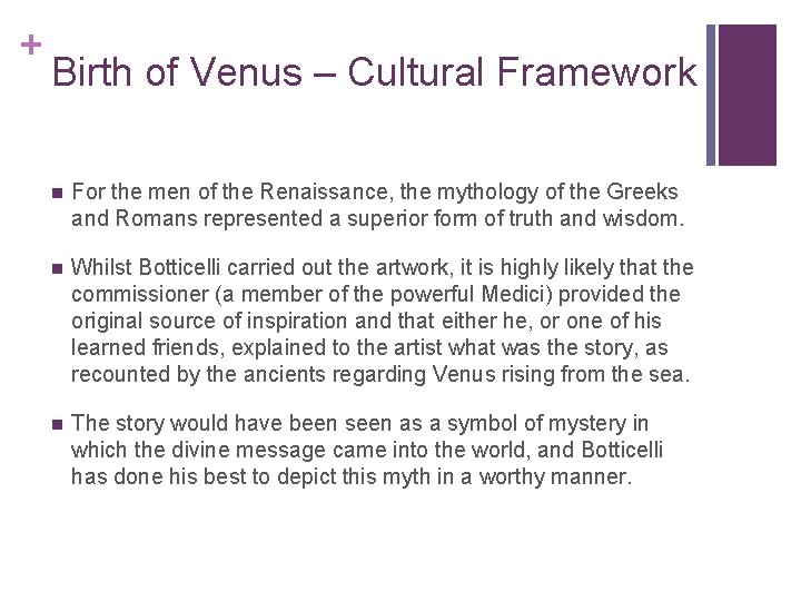 + Birth of Venus – Cultural Framework n For the men of the Renaissance,