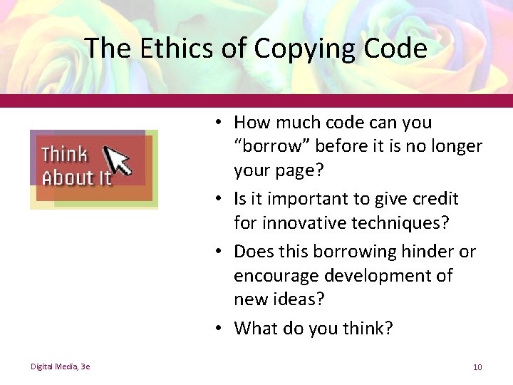 The Ethics of Copying Code • How much code can you “borrow” before it