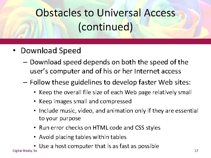 Obstacles to Universal Access (continued) • Download Speed – Download speed depends on both