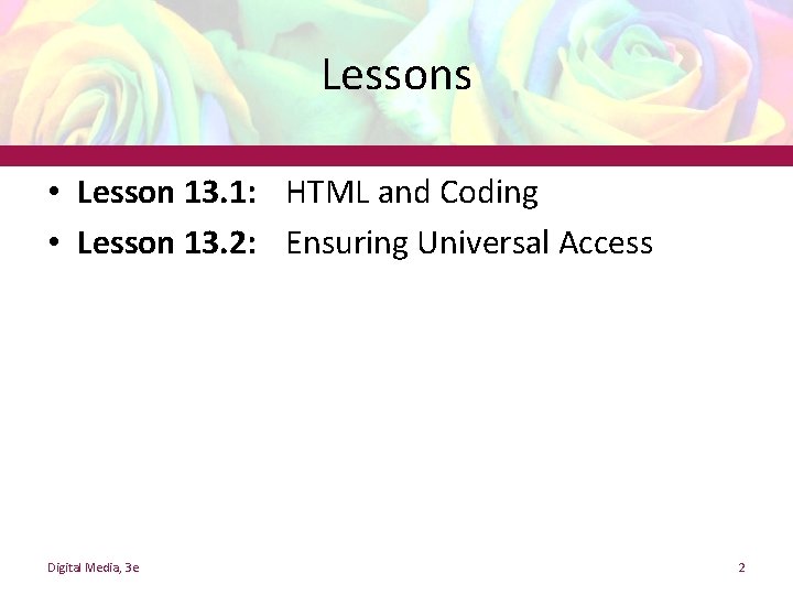 Lessons • Lesson 13. 1: HTML and Coding • Lesson 13. 2: Ensuring Universal