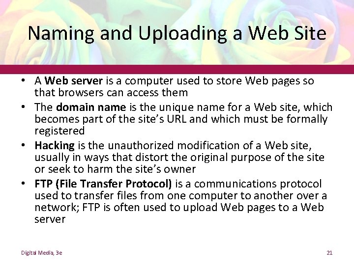 Naming and Uploading a Web Site • A Web server is a computer used