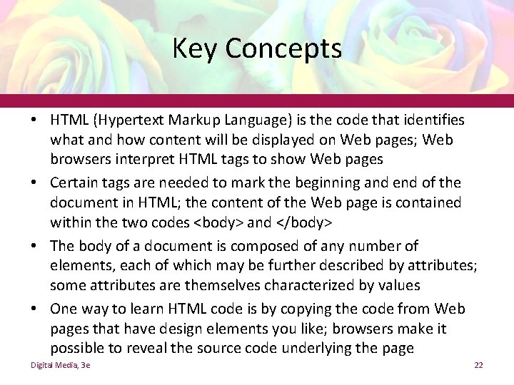 Key Concepts • HTML (Hypertext Markup Language) is the code that identifies what and