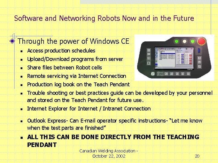 Software and Networking Robots Now and in the Future Through the power of Windows