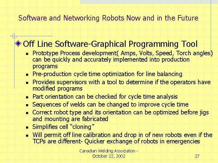 Software and Networking Robots Now and in the Future Off Line Software-Graphical Programming Tool