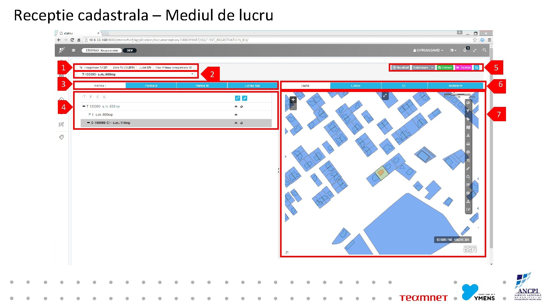 Receptie cadastrala – Mediul de lucru 1 3 4 2 5 6 7 