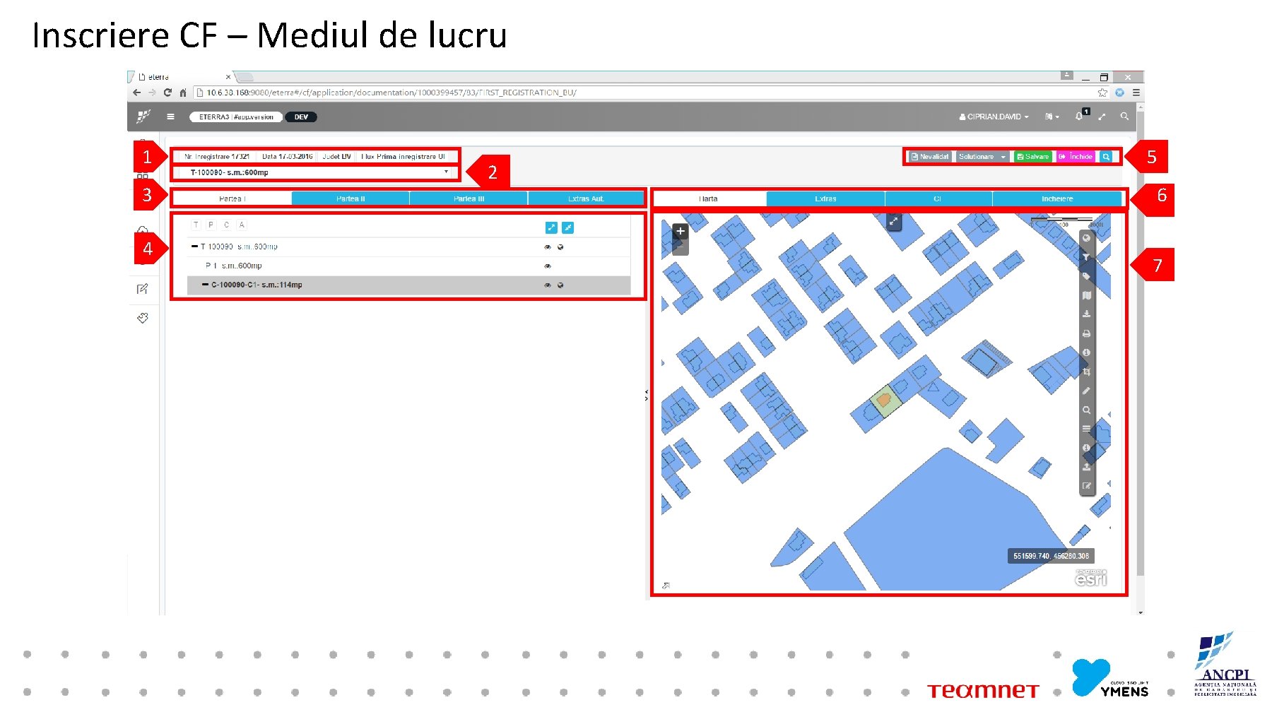 Inscriere CF – Mediul de lucru 1 3 4 2 5 6 7 