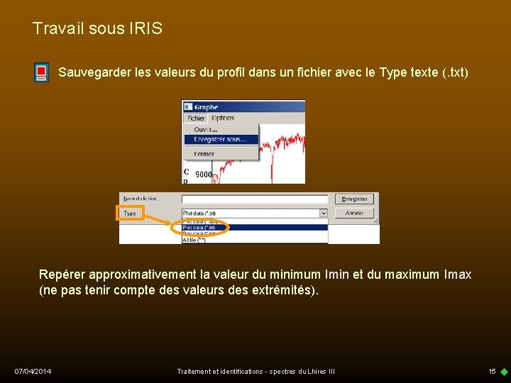 Travail sous IRIS Sauvegarder les valeurs du profil dans un fichier avec le Type