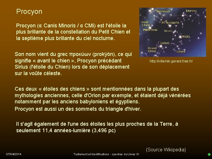 Procyon (α Canis Minoris / α CMi) est l'étoile la plus brillante de la