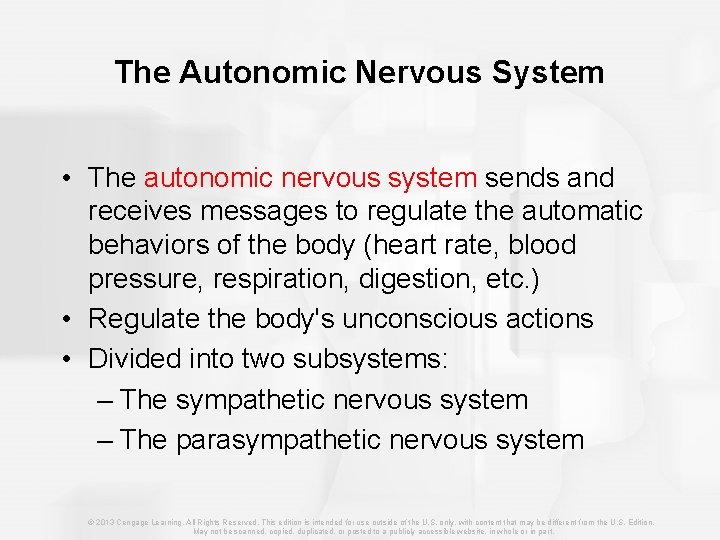 The Autonomic Nervous System • The autonomic nervous system sends and receives messages to